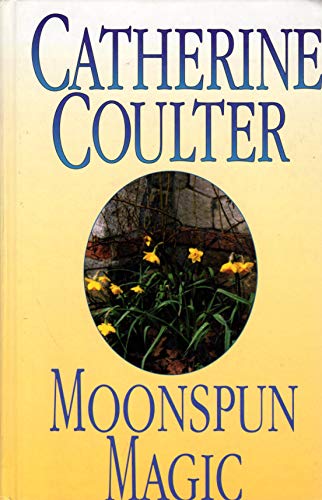 Moonspun Magic (Magic Trilogy, Book Three) - Catherine Coulter