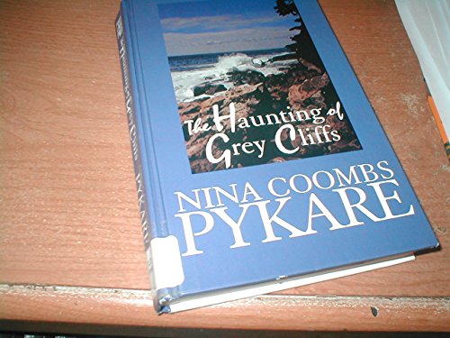 The Haunting of Grey Cliffs - Pykare, Nina Coombs