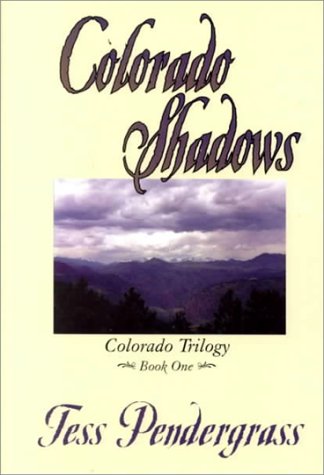 Beispielbild fr Colorado Shadows - Colorado Trilogy, Book One (1) zum Verkauf von UHR Books