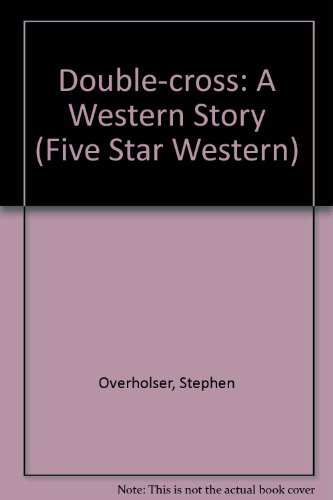 9780786223879: Double-cross: A Western Story (Five Star Western S.)