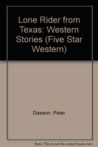 Beispielbild fr Lone Rider from Texas: Western Stories (Five Star First Edition Western Series) zum Verkauf von Books From California