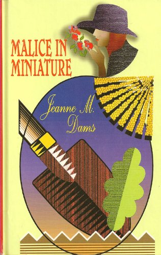 Malice in Miniature (Dorothy Martin Mysteries, No. 4) (9780786224081) by Dams, Jeanne M.