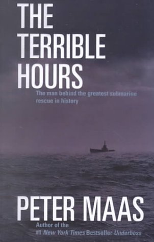 Stock image for The Terrible Hours : The Man Behind the Greatest Submarine Rescue in History for sale by Better World Books