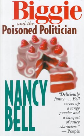 Biggie and the Poisoned Politician (9780786225507) by Bell, Nancy
