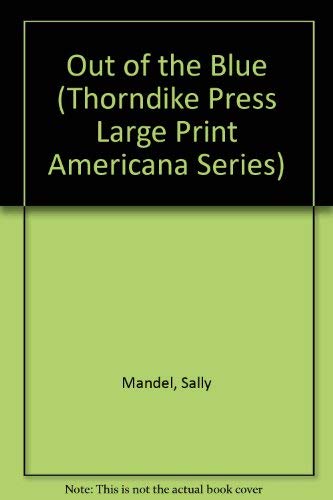 9780786225514: Out of the Blue (Thorndike Press Large Print Americana Series)