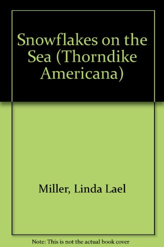 Snowflakes on the Sea (9780786226153) by Miller, Linda Lael