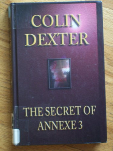 Stock image for The Secret of Annexe 3 - An Inspector Morse Mystery for sale by Bill's Book Shed