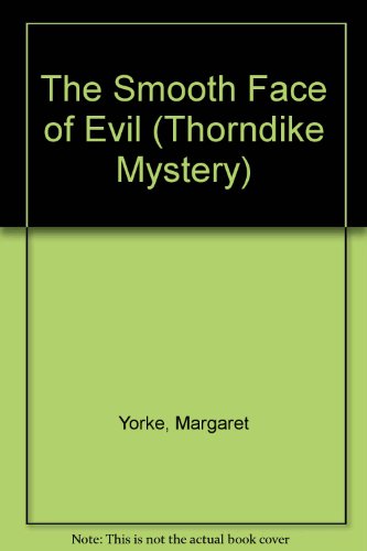 The Smooth Face of Evil (9780786226788) by Yorke, Margaret