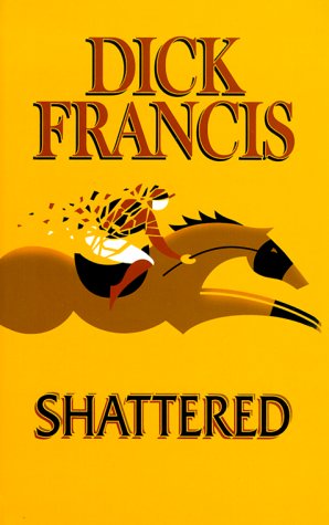 Shattered (9780786227440) by Francis, Dick