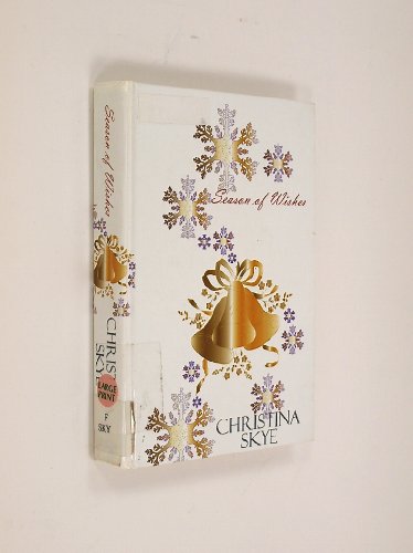 Season of Wishes (Five Star Standard Print Romance) (9780786227495) by Skye, Christina