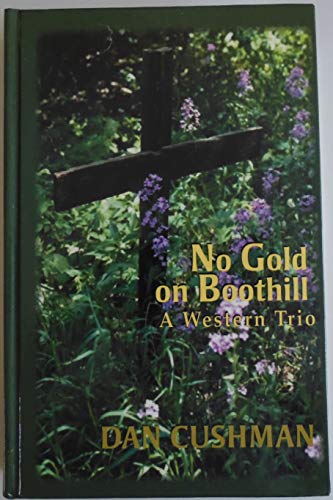 9780786228263: No Gold on Boothill: A Western Trio