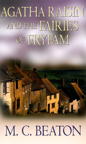 Agatha Raisin and the Fairies of Fryfam (Agatha Raisin Mysteries, No. 10) (9780786228584) by Beaton, M. C.