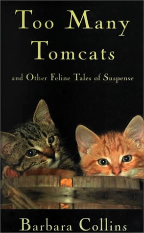 Imagen de archivo de Too Many Tomcats and Other Feline Tales of Suspense (Five Star First Edition Mystery Series) a la venta por The Book Bin