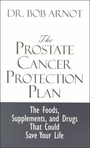 Beispielbild fr The Prostate Cancer Protection Plan: The Powerful Foods, Supplements, and Drugs That Could Save Your Life zum Verkauf von Ergodebooks