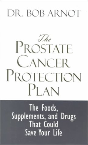 Stock image for The Prostate Cancer Protection Plan: The Powerful Foods, Supplements, and Drugs That Could Save Your Life for sale by The Yard Sale Store