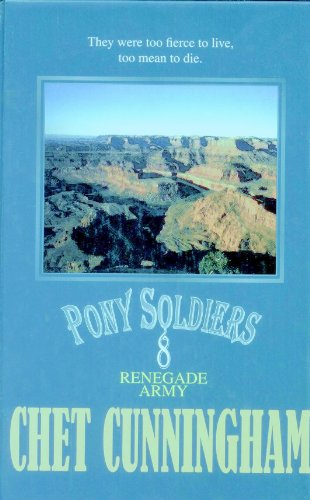 9780786229826: Renegade Army (PONY SOLDIER, 8)