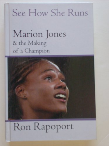 Beispielbild fr See How She Runs: Marion Jones & the Making of a Champion zum Verkauf von Ergodebooks