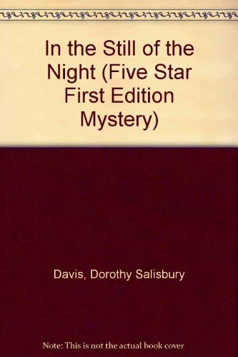 In the Still of the Night: Tales to Lock Your Doors by (Five Star First Edition Mystery Series) (9780786230075) by Davis, Dorothy Salisbury