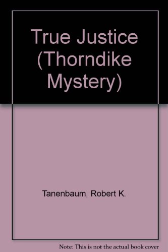 9780786230327: True Justice (Thorndike Press Large Print Mystery Series)