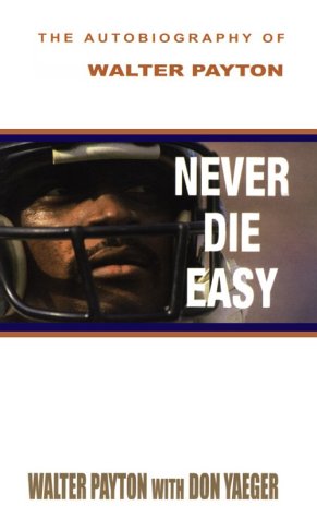 9780786231263: Never Die Easy: The Autobiography of Walter Payton (Thorndike Press Large Print Biography Series)