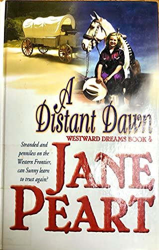 9780786231324: A Distant Dawn (Westward Dreams, Book 4)