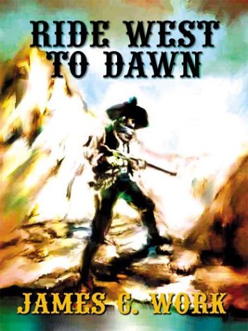 9780786232659: Ride West to Dawn: A Western Story