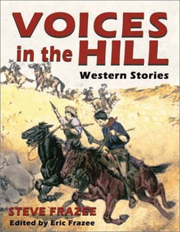 Beispielbild fr Voices in the Hill: Western Stories (Five Star First Edition Western Series) zum Verkauf von Books From California