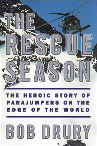 9780786232949: The Rescue Season: The Heroic Story of Parajumpers on the Edge of the World