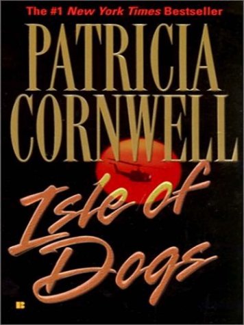 Isle of Dogs (9780786233595) by Cornwell, Patricia Daniels