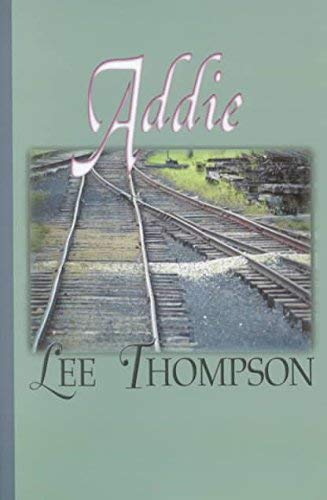 Addie (Five Star First Edition Women's Fiction Series) (9780786233649) by Thompson, Lee