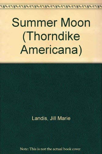 9780786234530: Summer Moon (Thorndike Press Large Print Americana Series)