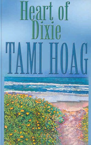 Heart of Dixie (9780786234875) by Hoag, Tami