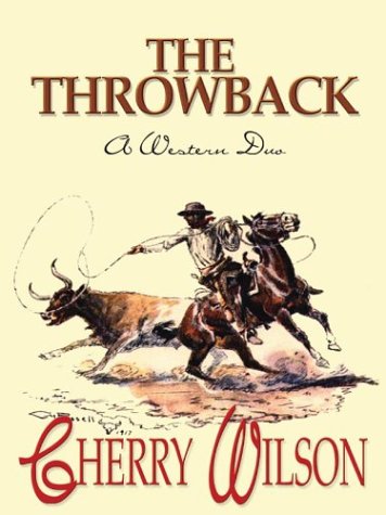 Beispielbild fr The Throwback: A Western Duo (Five Star First Edition Western) zum Verkauf von Books From California