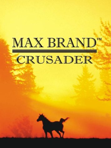 9780786235339: Crusader: A Western Story (Five Star First Edition Western Series)