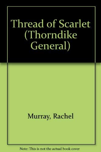 Stock image for Thread of Scarlet (Thorndike General) for sale by WorldofBooks