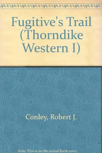 9780786236121: Fugitive's Trail (Thorndike Press Large Print Western Series)
