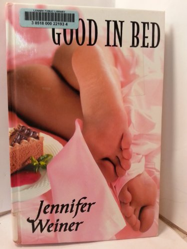 Good in Bed (9780786236442) by Weiner, Jennifer