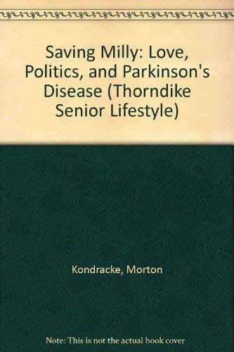 9780786236503: Saving Milly: Love, Politics, and Parkinson's Disease (Thorndike Press Large Print Senior Lifestyles Series)