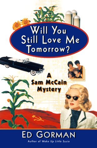 Beispielbild fr Will You Still Love Me Tomorrow? - A Sam McCain Mystery zum Verkauf von Bill's Book Shed