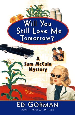 Stock image for Will You Still Love Me Tomorrow? - A Sam McCain Mystery for sale by Bill's Book Shed