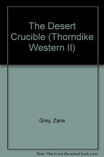 9780786237678: The Desert Crucible: A Western Story