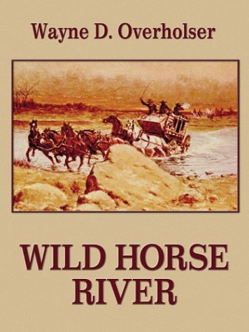 Stock image for Five Star First Edition Westerns - Wild Horse River for sale by Discover Books