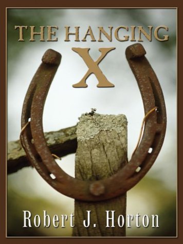 Beispielbild fr Five Star First Edition Westerns - The Hanging X zum Verkauf von Wonder Book