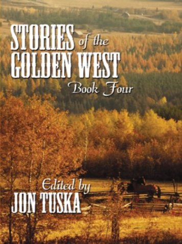 9780786237852: Five Star First Edition Westerns - Stories of the Golden West: Book Four