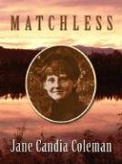 Stock image for Matchless: A Western Story for sale by ThriftBooks-Dallas