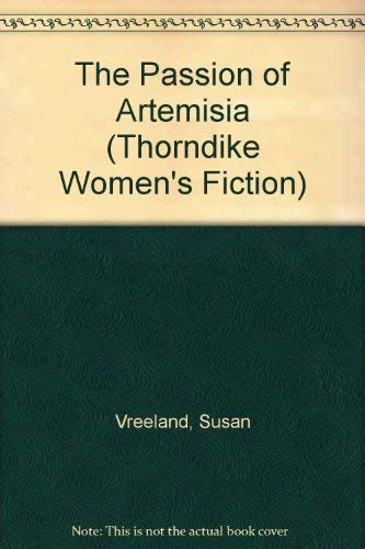 9780786238569: The Passion of Artemisia (Thorndike Press Large Print Women's Fiction Series)