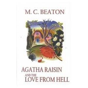 Stock image for Agatha Raisin and the Love from Hell for sale by Better World Books: West