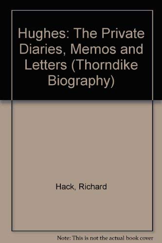 9780786238835: Hughes: The Private Diaries, Memos and Letters : The Definitive Biography of the First American Billionaire