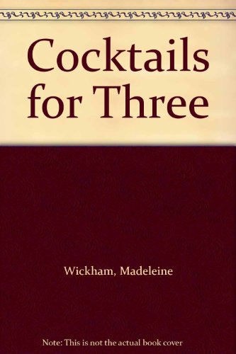 Imagen de archivo de Cocktails for Three a la venta por dsmbooks