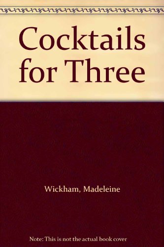 Stock image for Cocktails for Three for sale by dsmbooks